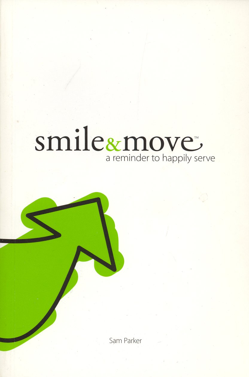 Smile & Move (a reminder to happily serve)