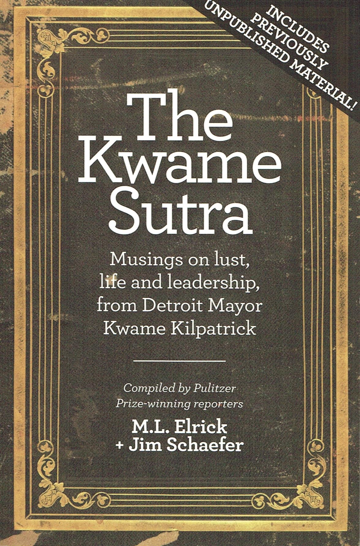 The Kwame Sutra: Musings on Lust, Life and Leadership, from Detroit Mayor Kwame Kilpatrick (Title Not in Series)