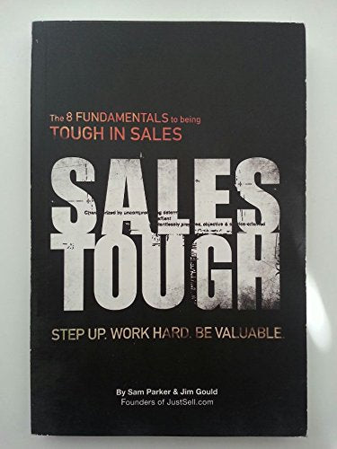 Sales Tough: The 8 Fundamentals To Being Tough In Sales