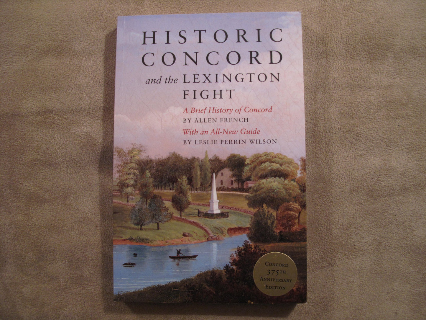 Historic Concord and the Lexington Fight (375th Anniversary Edition)