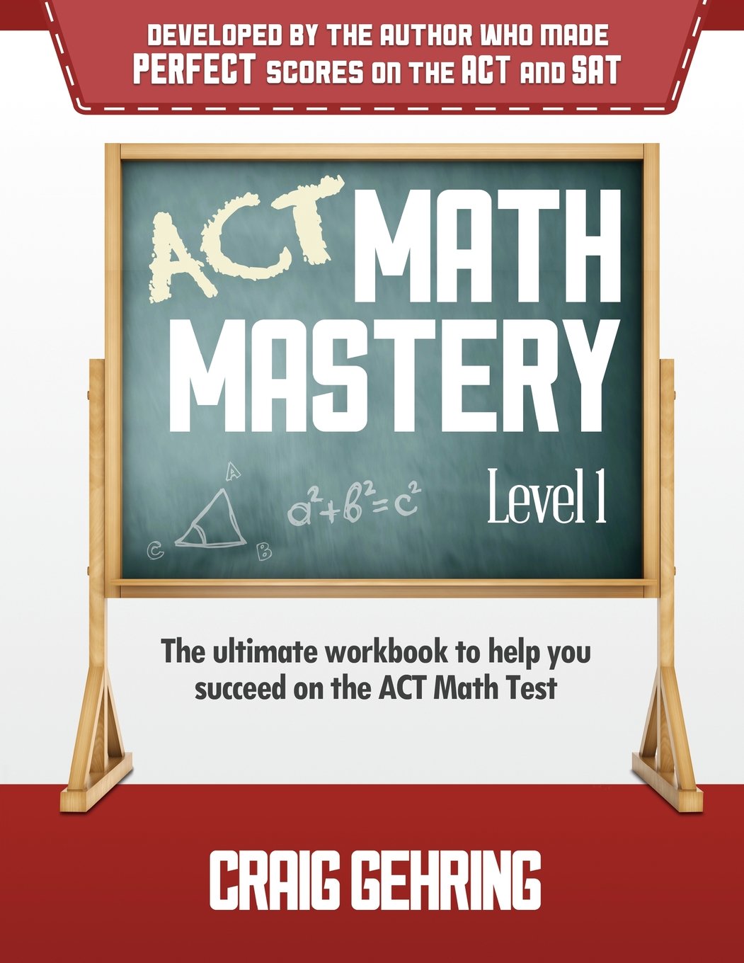ACT Math Mastery Level 1: The Ultimate Workbook to Help You Succeed on the ACT Math Section