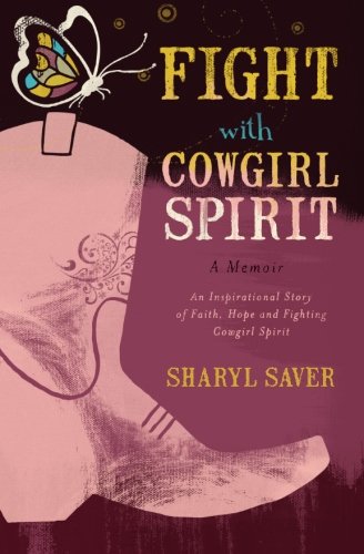 Fight with Cowgirl Spirit: A Memoir