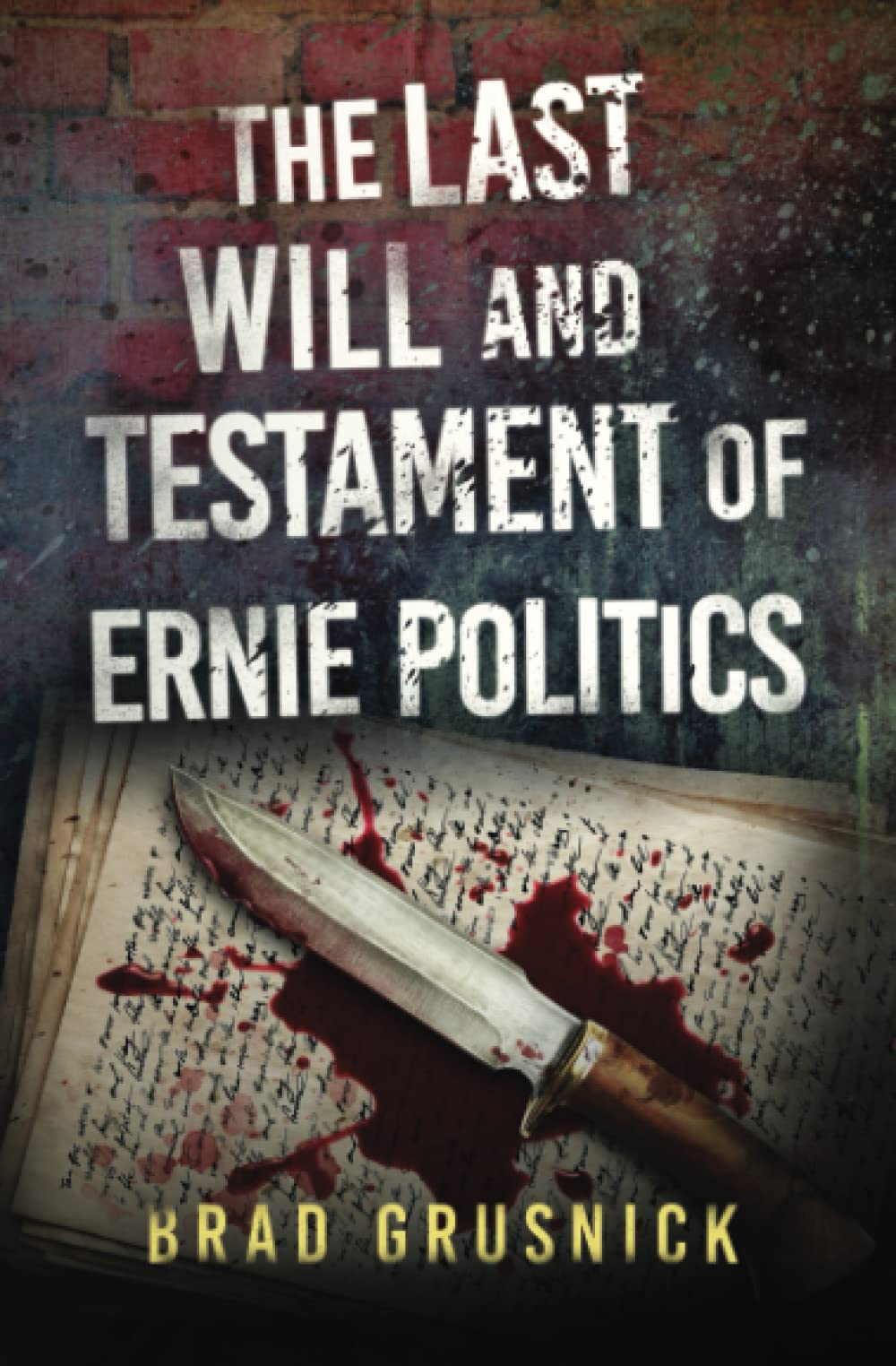 The Last Will and Testament of Ernie Politics (Vagrant Mystery) - 8542