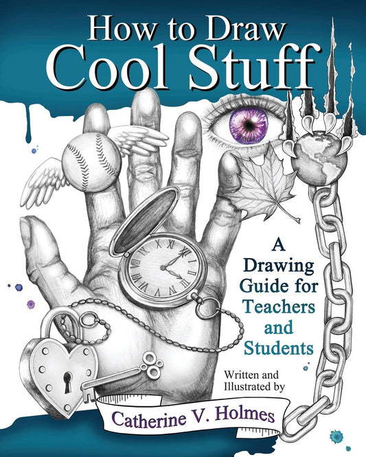 How to Draw Cool Stuff: A Drawing Guide for Teachers and Students - 4137