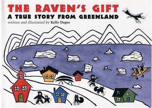 The Raven's Gift: A True Story from Greenland - 6151