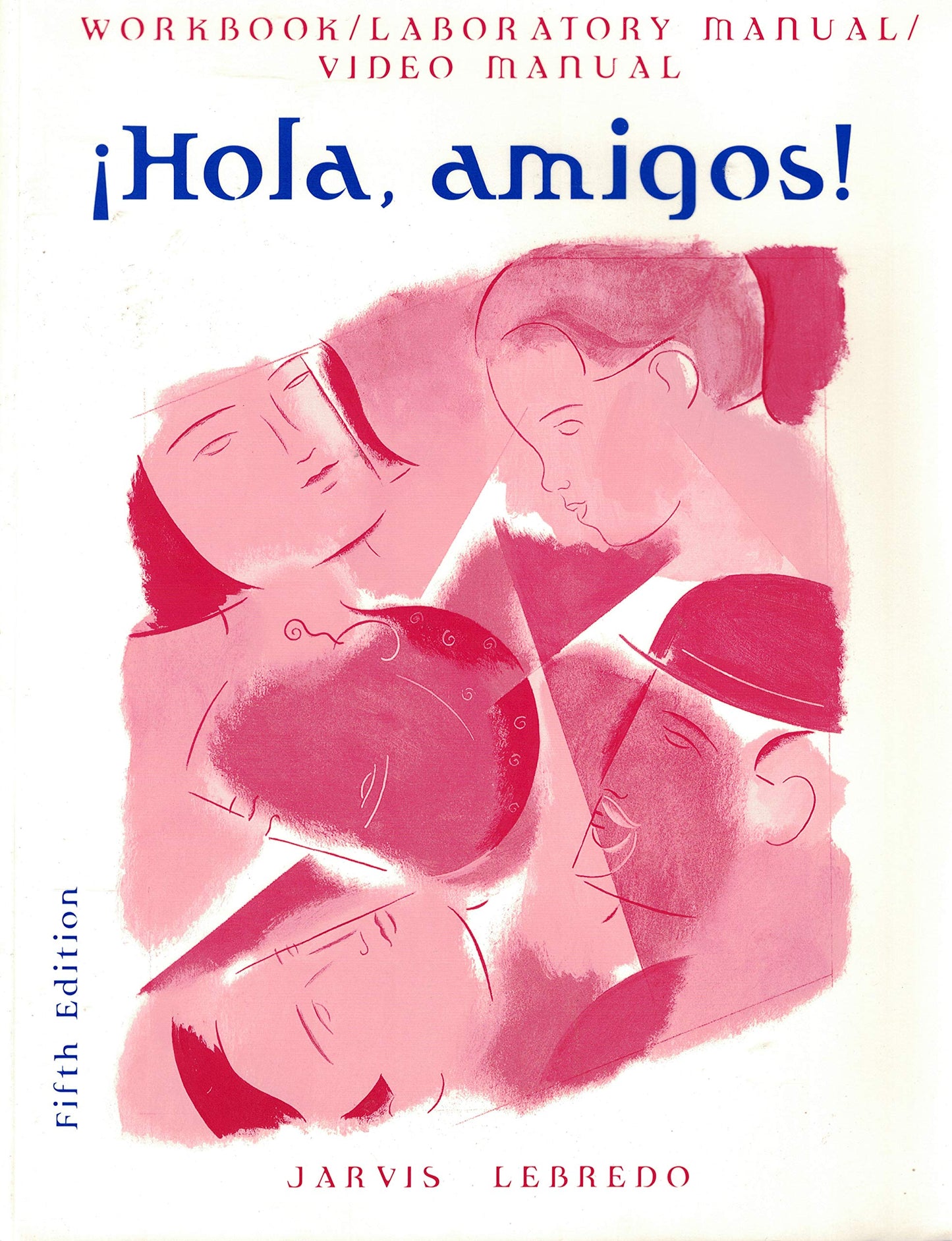 Hola Amigos!, Workbook/Laboratory Manual/Video Manual