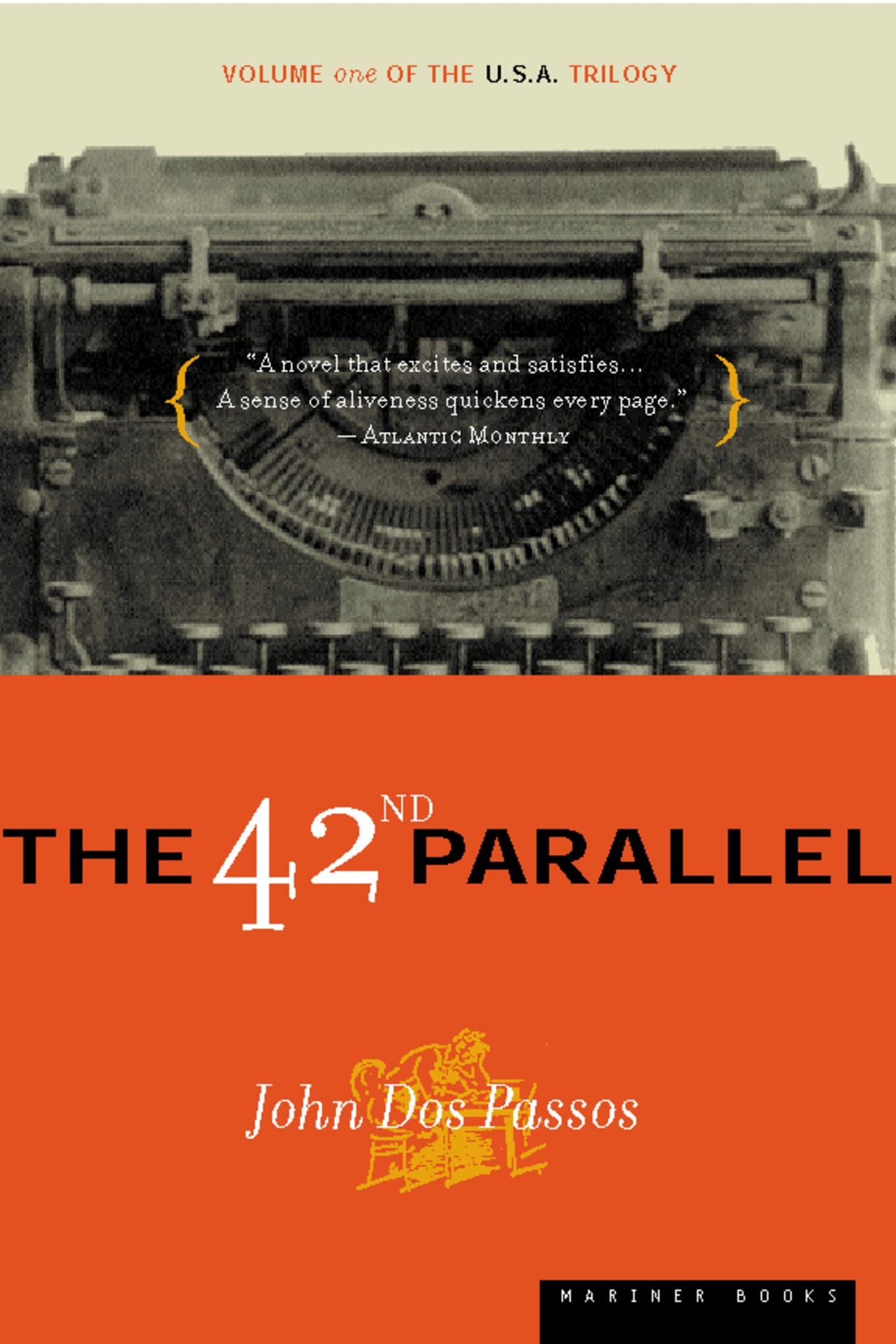 The 42nd Parallel: Volume One of the U.S.A. Trilogy (U.S.A. Trilogy, 1) - 7223