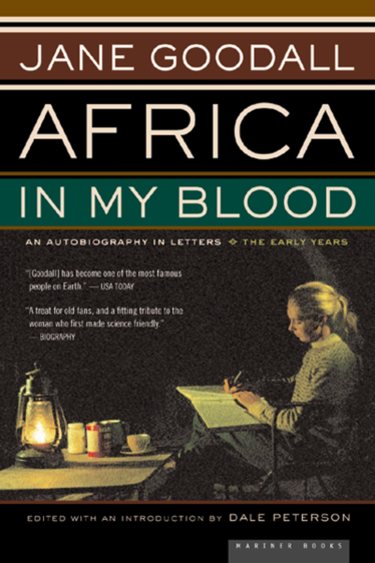 Africa In My Blood: An Autobiography in Letters: The Early Years – A Dramatic Memoir of Revolutionary Chimpanzee Science in the Wilderness