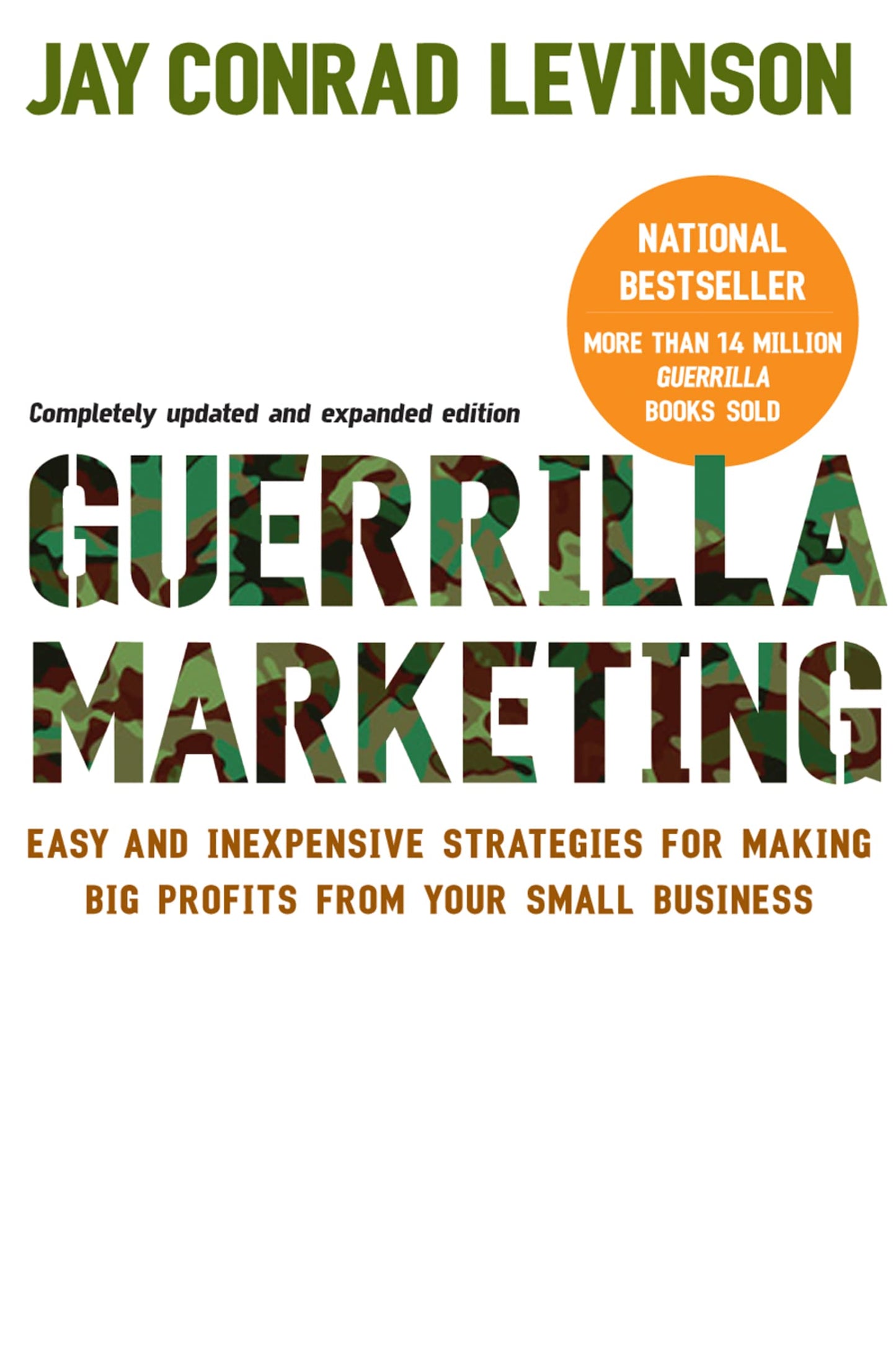 Guerilla Marketing: Easy and Inexpensive Strategies for Making Big Profits from Your Small Business - 4736