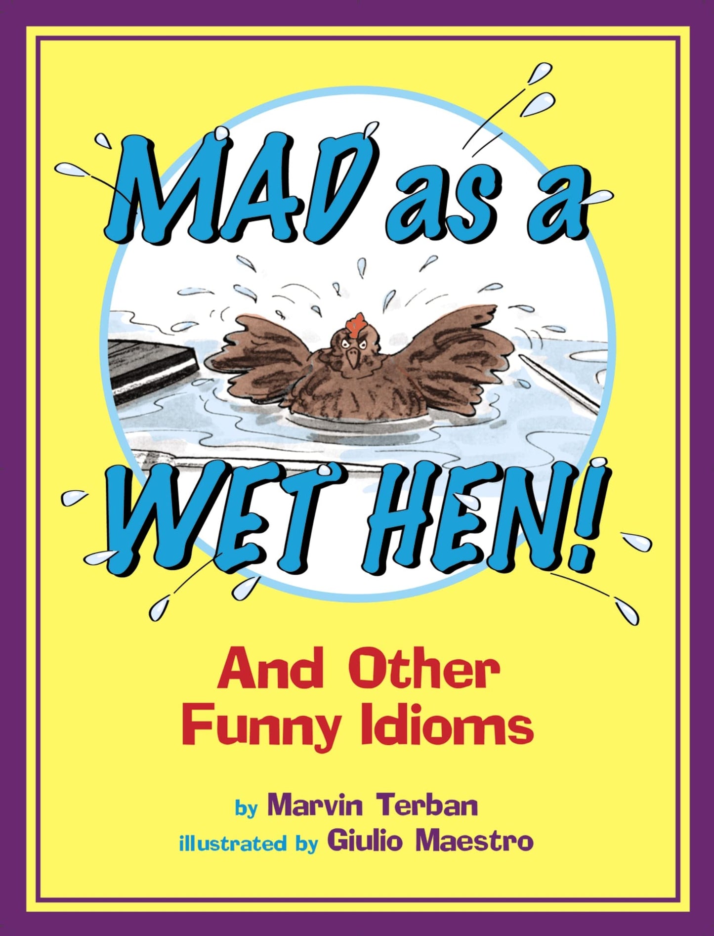 Mad as a Wet Hen!: And Other Funny Idioms