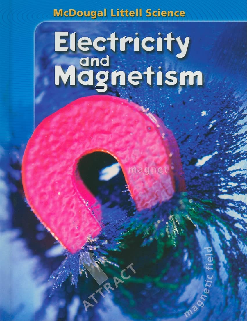 Electricity and Magnetism (Mcdougal Littell Science)