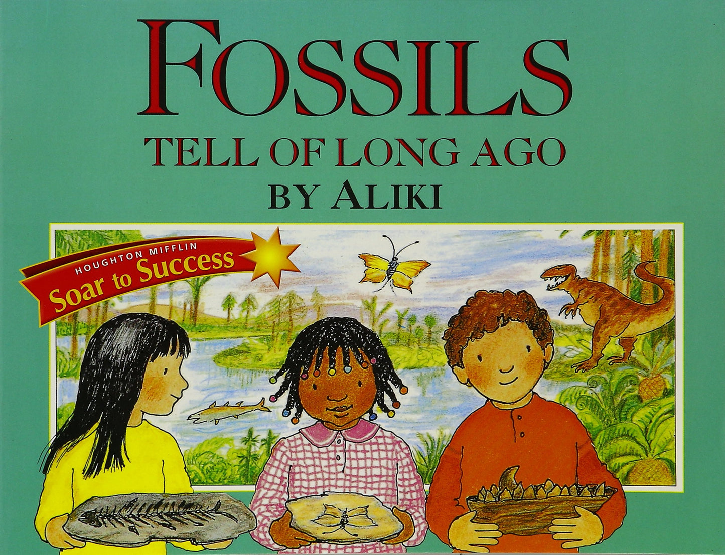 Soar to Success: Soar To Success Student Book Level 3 Wk 23 Fossils Tell of Long Ago