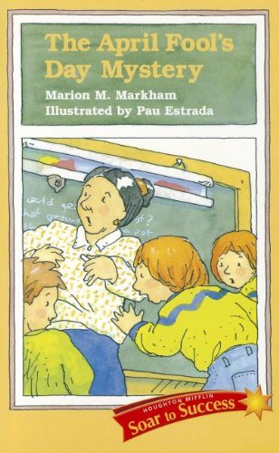 The April Fool's Day Mystery (Houghton Mifflin Soar to Success)