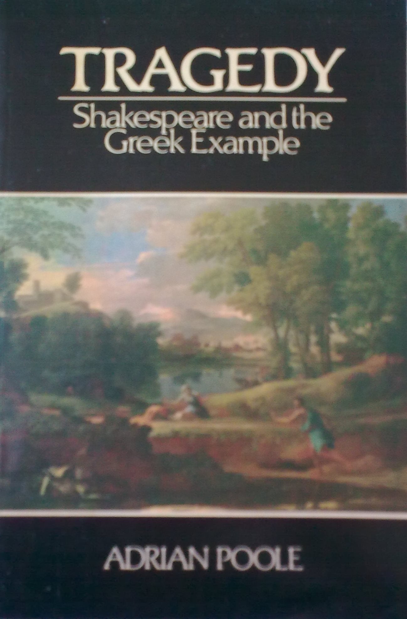 Tragedy: Shakespeare and the Greek Example - 3385