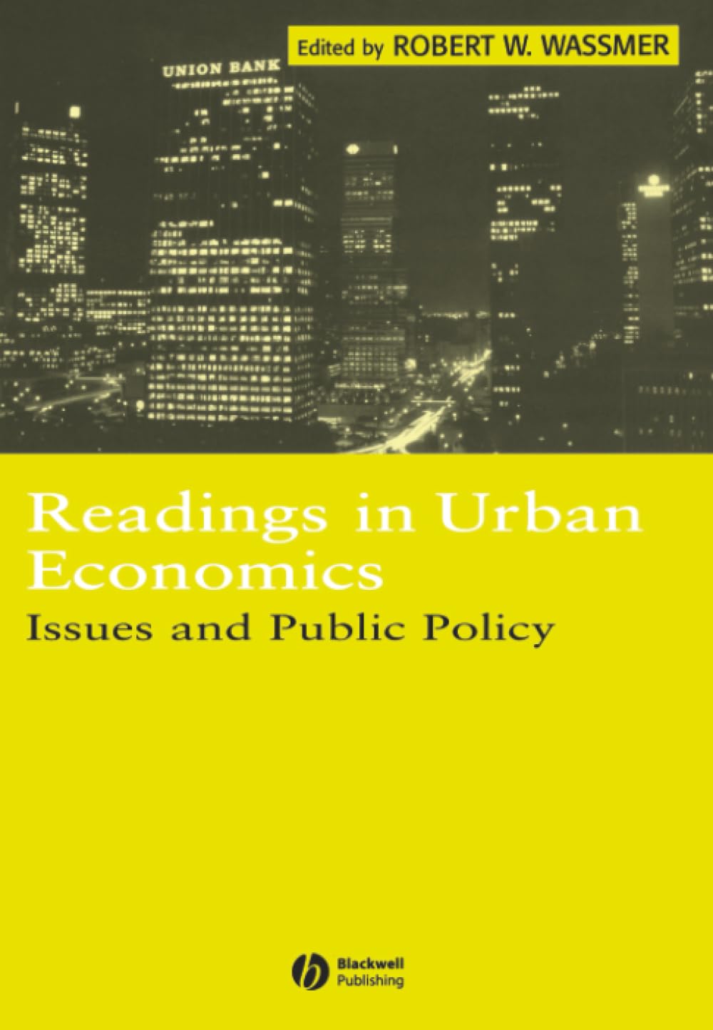 Readings in Urban Economics: Issues and Public Policy (Wiley Blackwell Readings for Contemporary Economics)