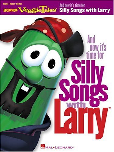 VeggieTales - And Now It's Time for Silly Songs with Larry(TM): P/V/G