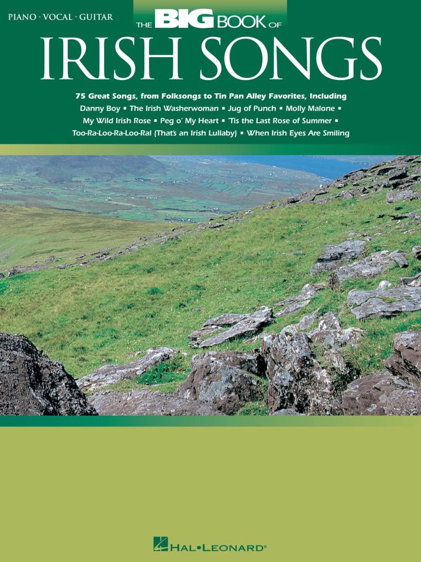 The Big Book of Irish Songs – Piano, Vocal, Guitar Sheet Music Songbook | 76 Beloved Irish Tunes Including Danny Boy, Molly Malone, Wild Rover and More | Hal Leonard Music Book for All Levels