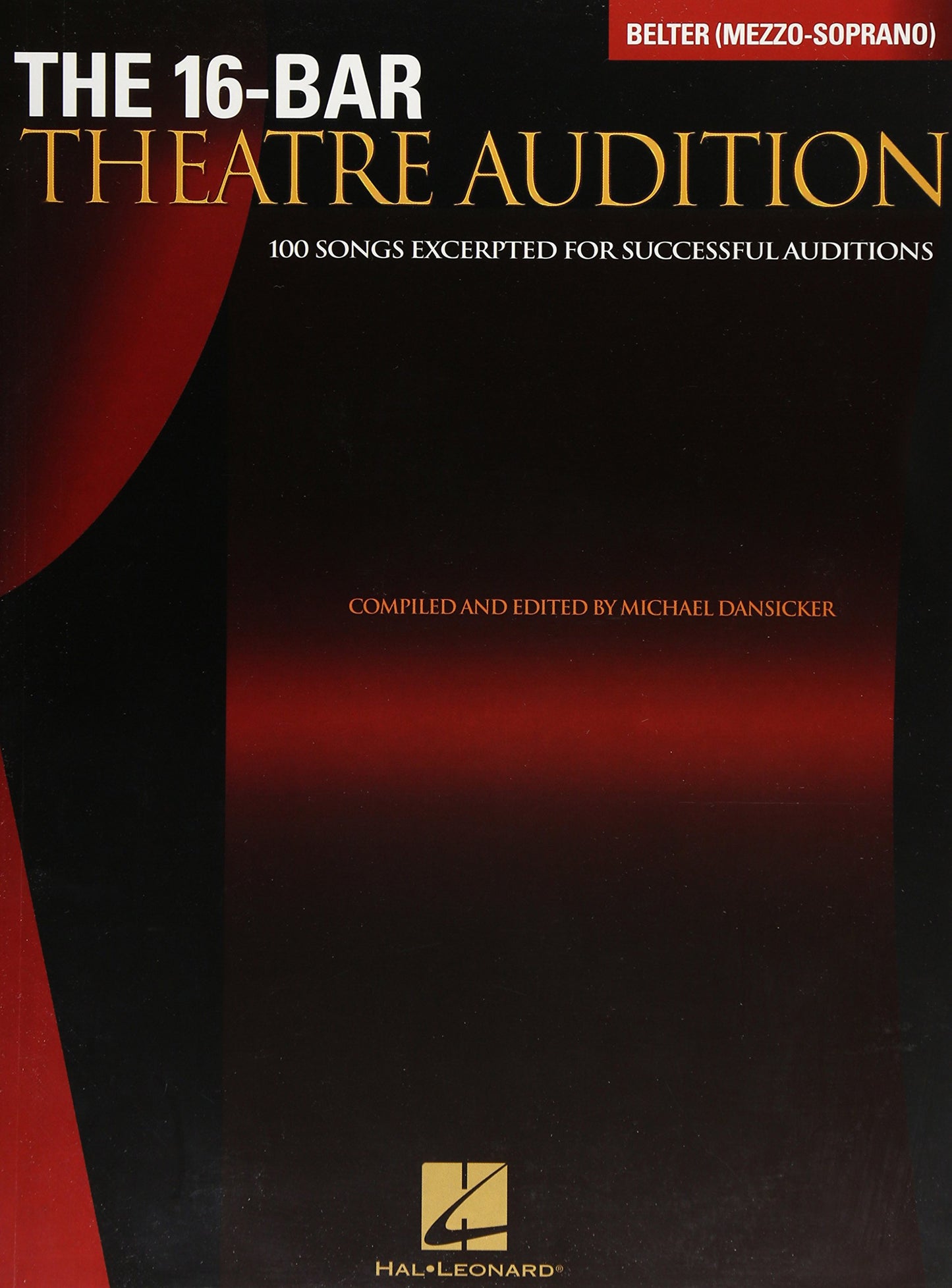 The 16-Bar Theatre Audition: 100 Songs Excerpted for Successful Auditions (Vocal Collection-Mezzo Soprano/Belter) - 3271