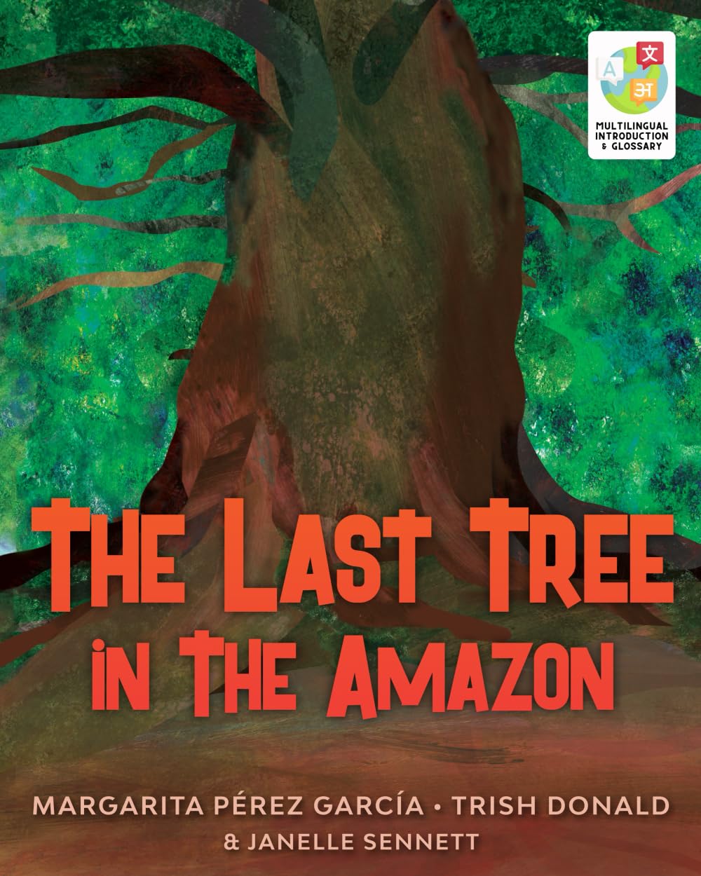 The Last Tree in the Amazon: Learn English with an Easy, Beginner-Level Story (ELT Graded Reader | A1)