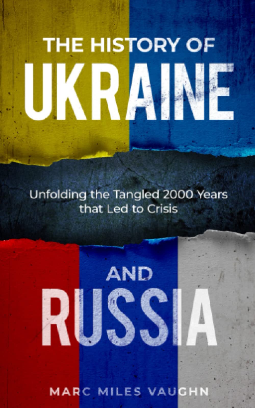 The History of Ukraine and Russia: The Tangled History That Led to Crisis - 7038