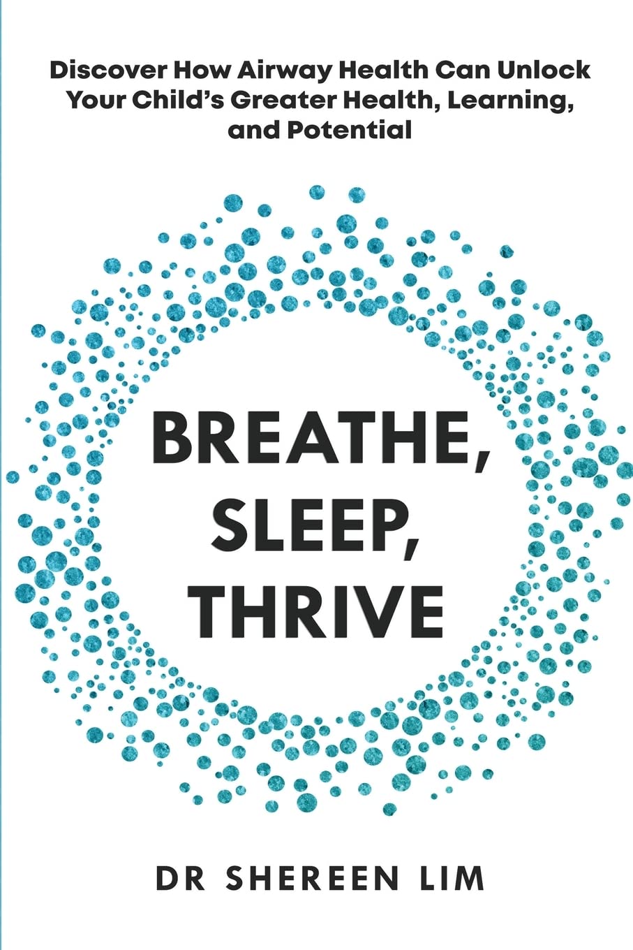 Breathe, Sleep, Thrive: Discover how airway health can unlock your child’s greater health, learning, and potential