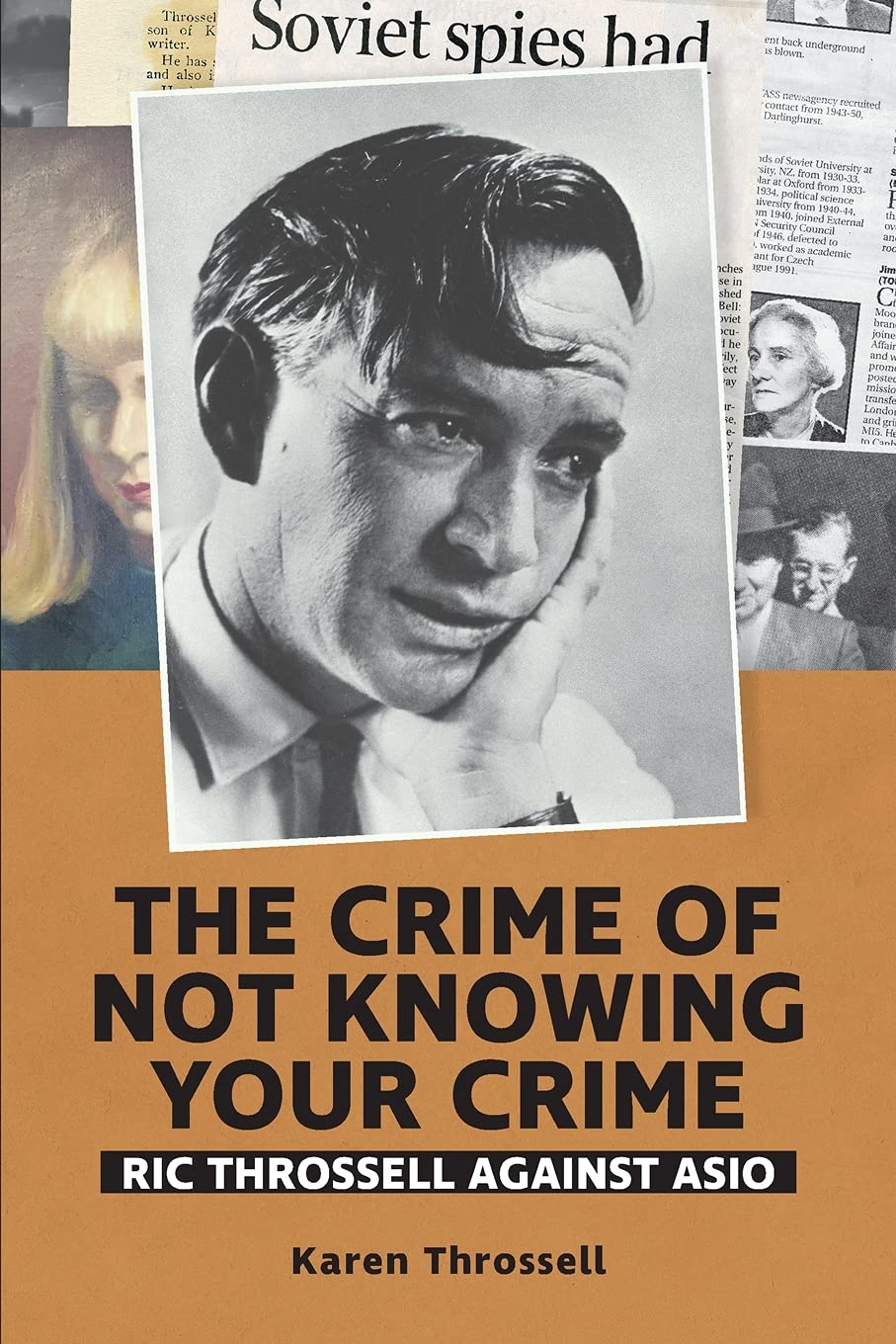 The crime of not knowing your crime: Ric Throssell against ASIO (Red Swan)
