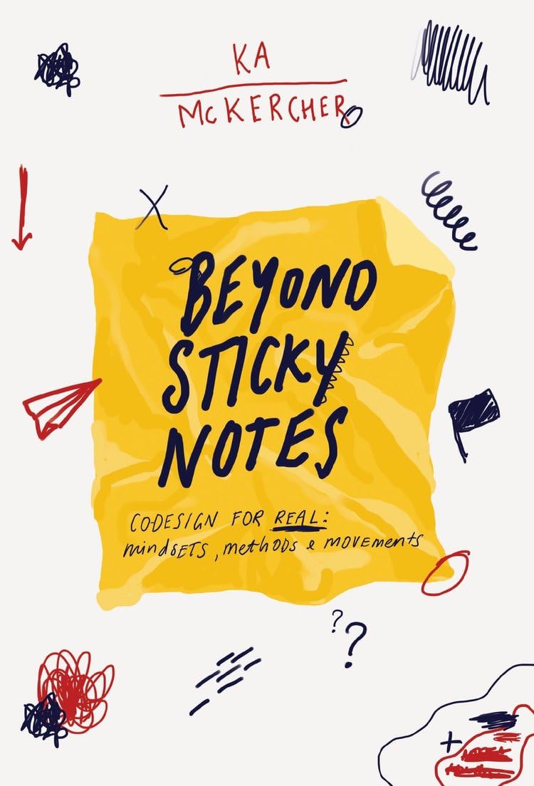 Beyond Sticky Notes: Co-design for Real: Mindsets, methods and movements - 739