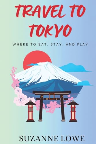 Travel to Tokyo: Where to Eat. Sleep, and Play - 4471