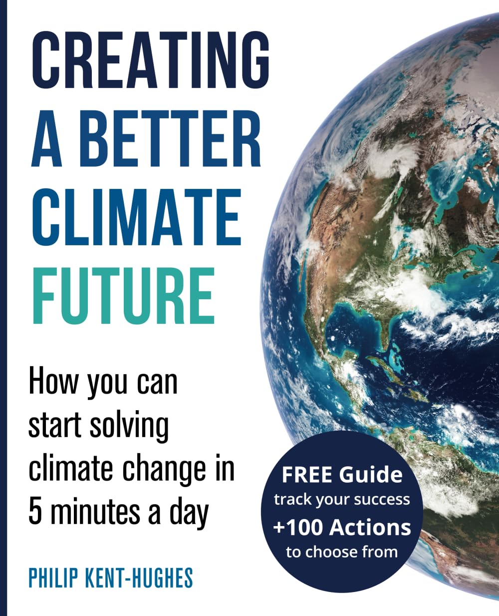 Creating a better climate future: How you can start solving climate change in 5 minutes a day - 7930