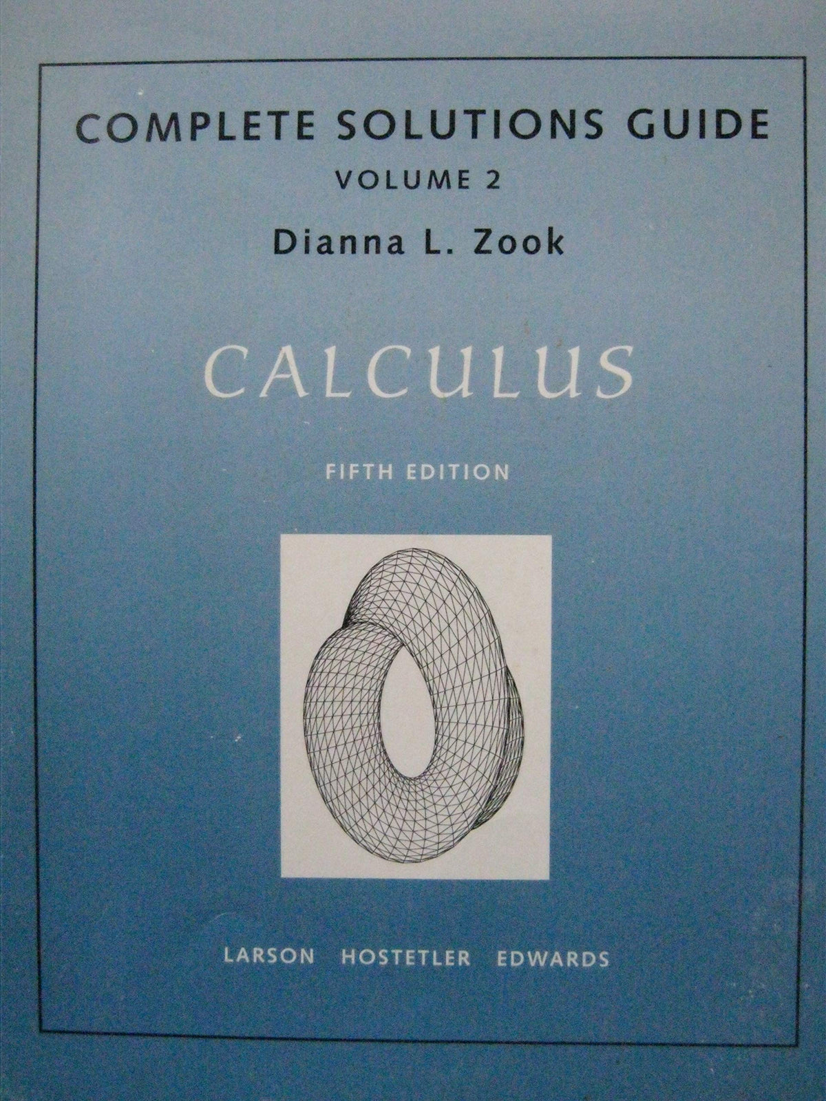 Complete Solutions Guide Vol.2 Chapters 7-12 Calculus
