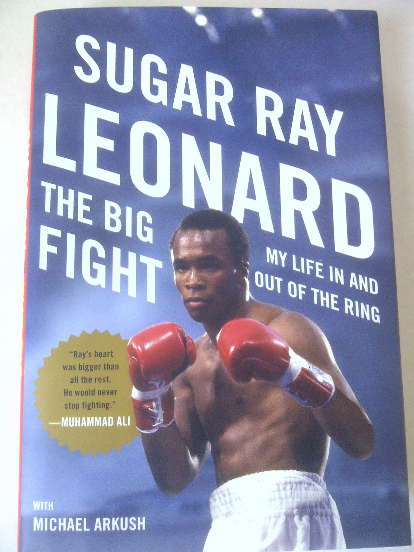 The Big Fight: My Life In and Out of the Ring