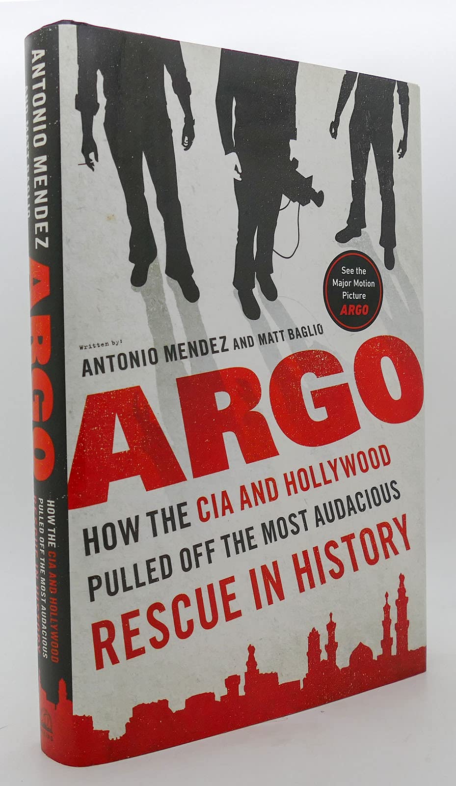 Argo: How the CIA and Hollywood Pulled Off the Most Audacious Rescue in History