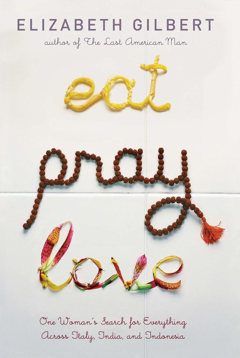 EAT PRAY LOVE: ONE WOMAN'S SEARC - 2979