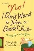 No! I Don't Want to Join a Book Club: Diary of a Sixtieth Year