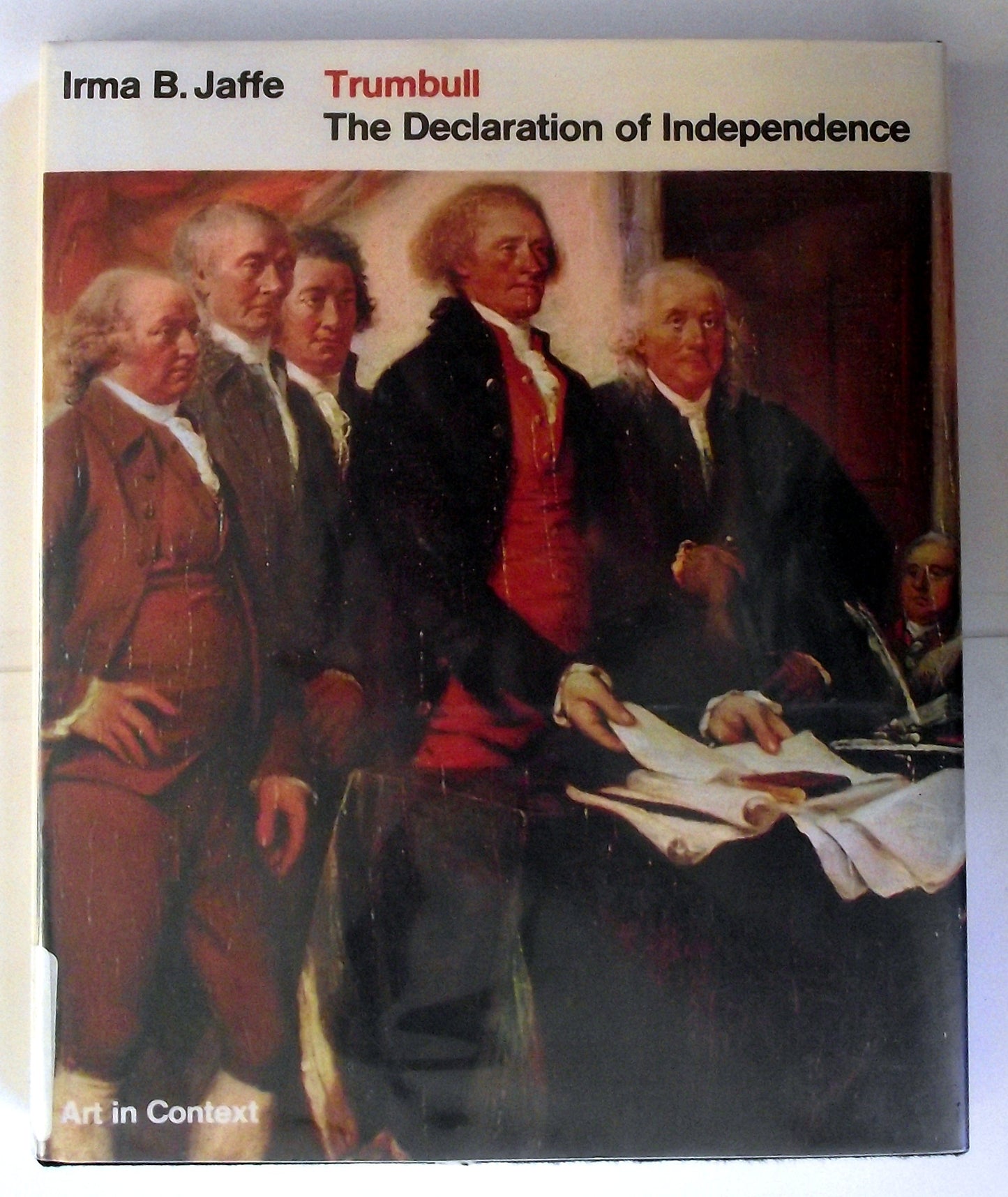 Trumbull: The Declaration of Independence (Art in Context)