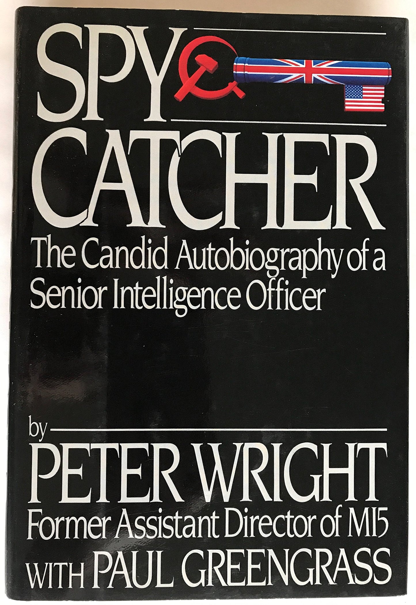 Spy Catcher: The Candid Autobiography of a Senior Intelligence Officer - 9619