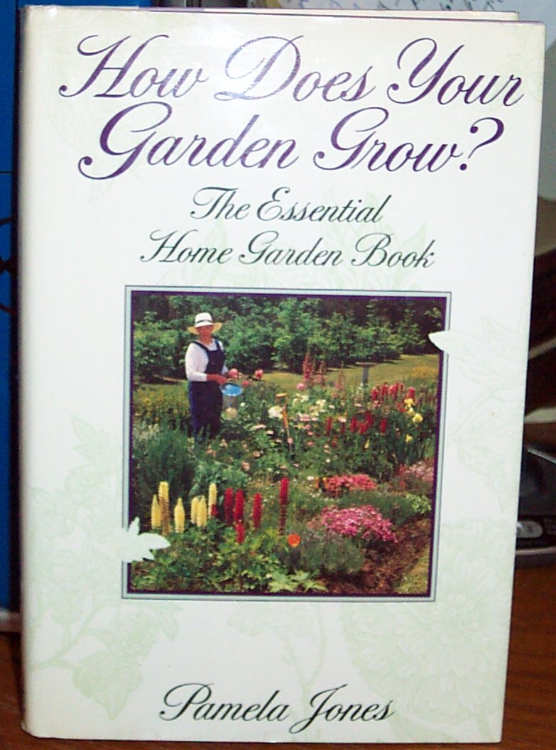 How Does Your Garden Grow? The Essential Home Garden Book - 9503