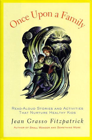 Once upon a Family: Read Aloud Stories and Activities That Nurture Healthy Kids - 3537