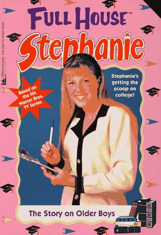 The Story On Older Boys (Full House: Stephanie)