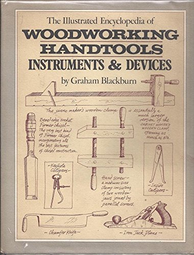 The Illustrated Encyclopedia of Woodworking Handtools, Instruments & Devices