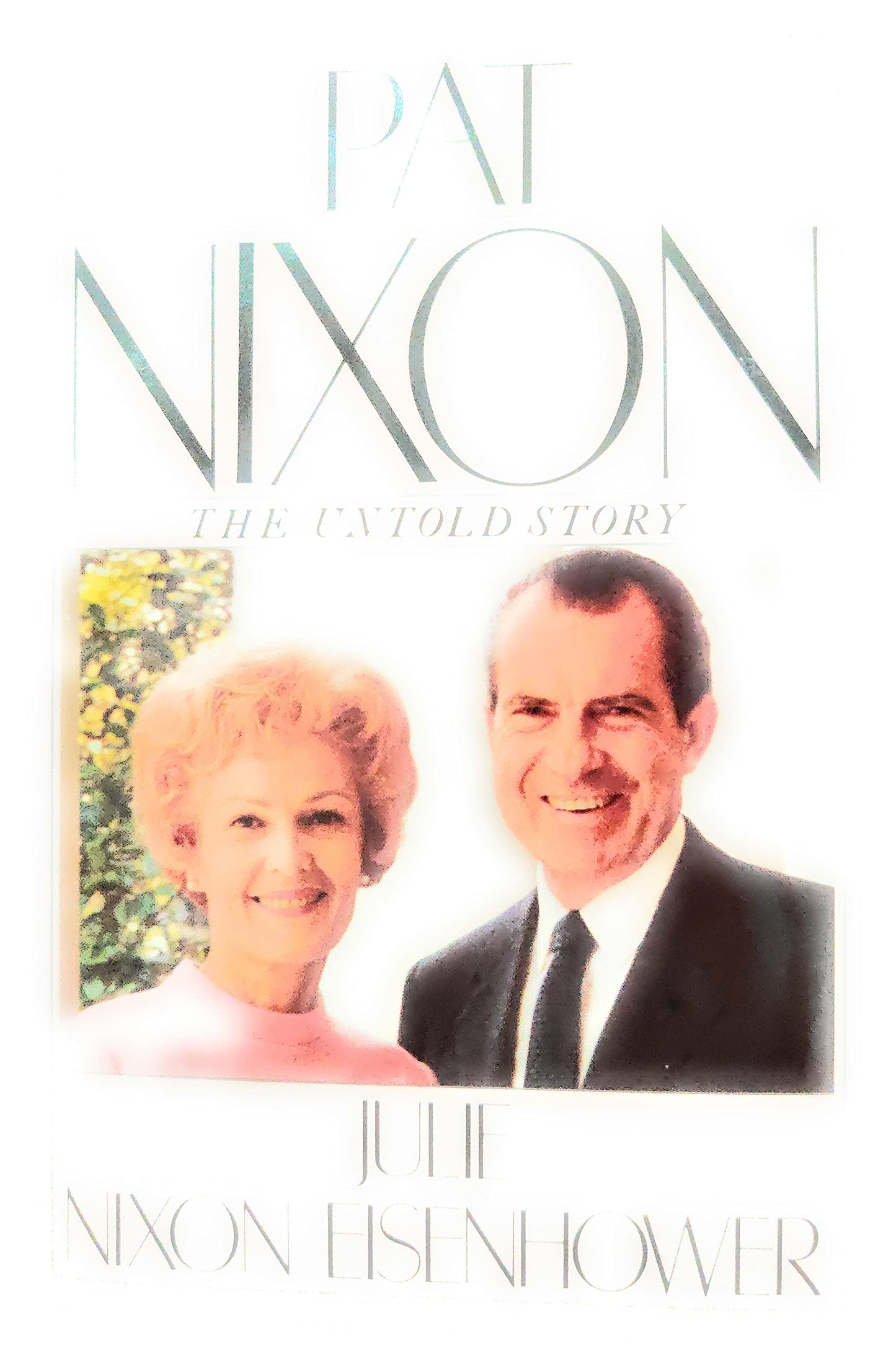 Pat Nixon: The Untold Story
