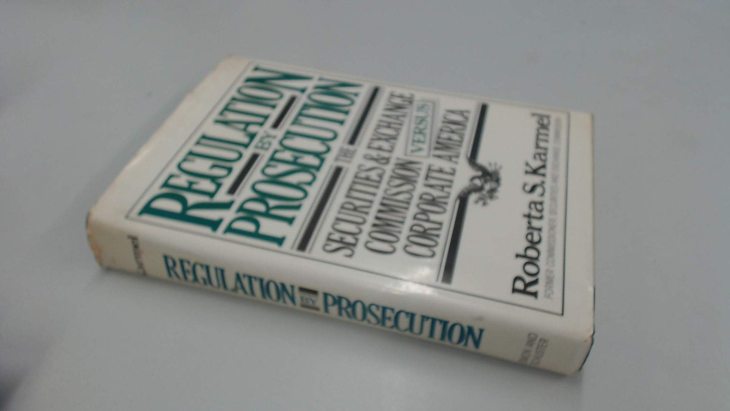 Regulation by Prosecution: The Securities and Exchange Commission vs Corporate America