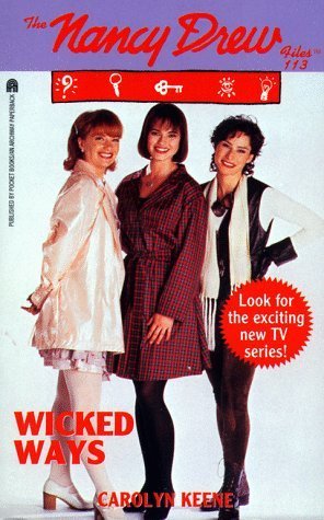 WICKED WAYS (NANCY DREW FILES 113) - 5684