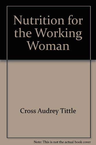 Nutrition for the Working Woman