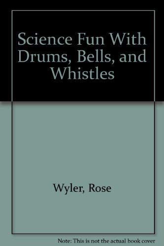 Science Fun With Drums, Bells, and Whistles