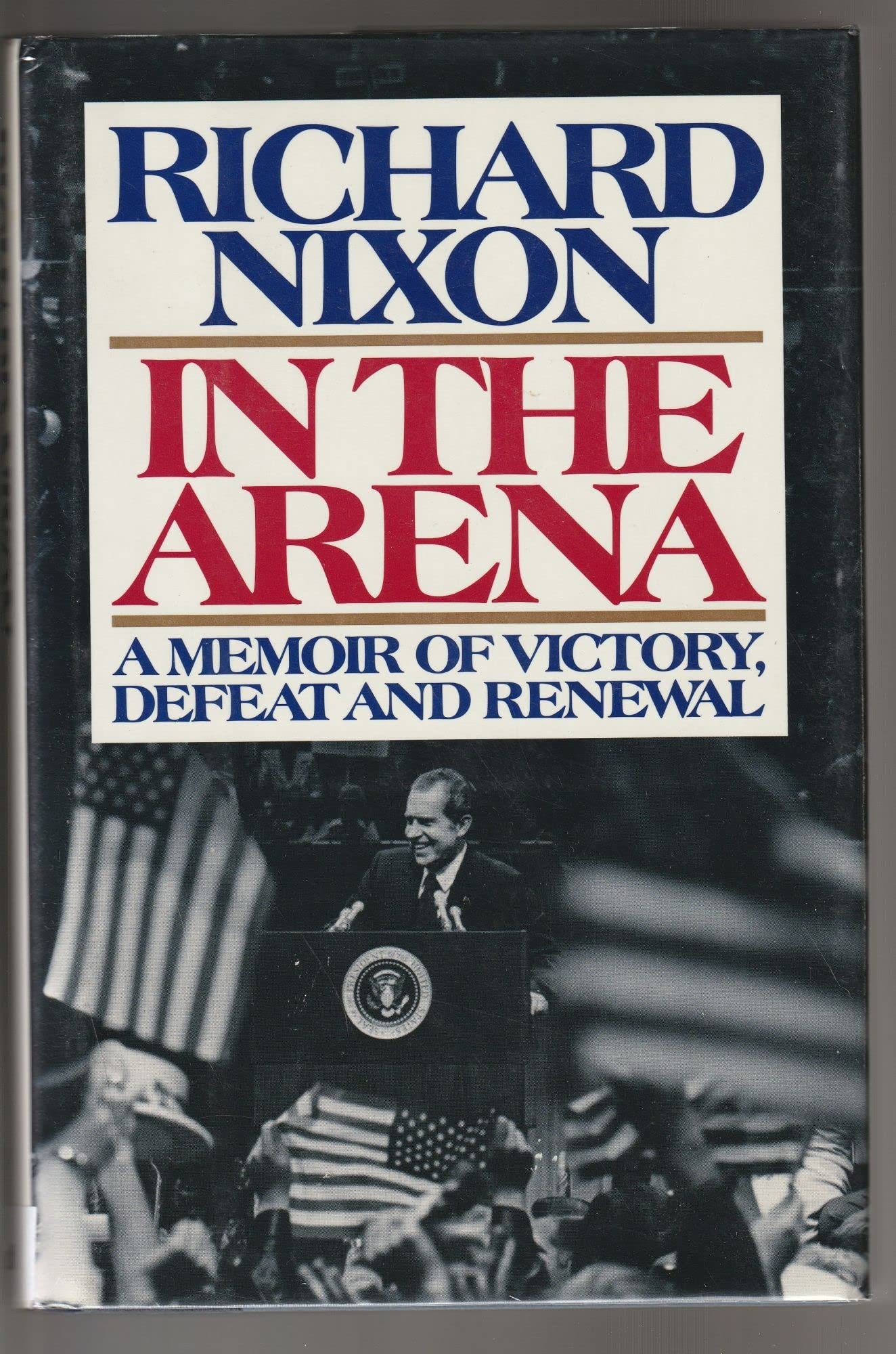 In the Arena: A Memoir of Victory, Defeat, and Renewal - 4723