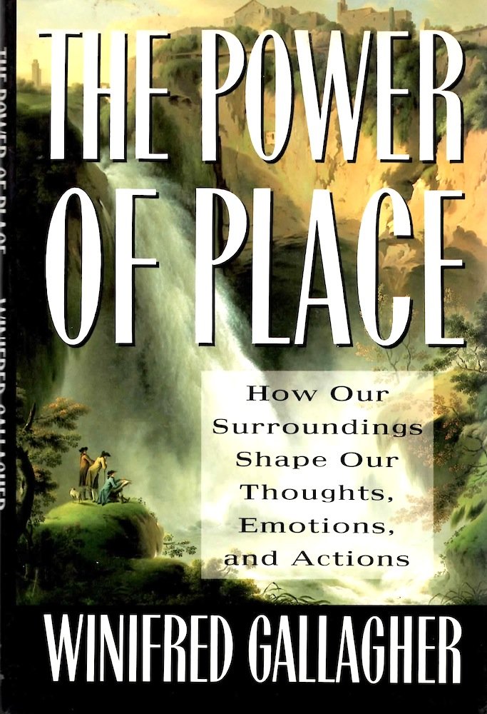Power of Place: How Our Surroundings Shape Our Thoughts, Emotions, and Actions - 3315