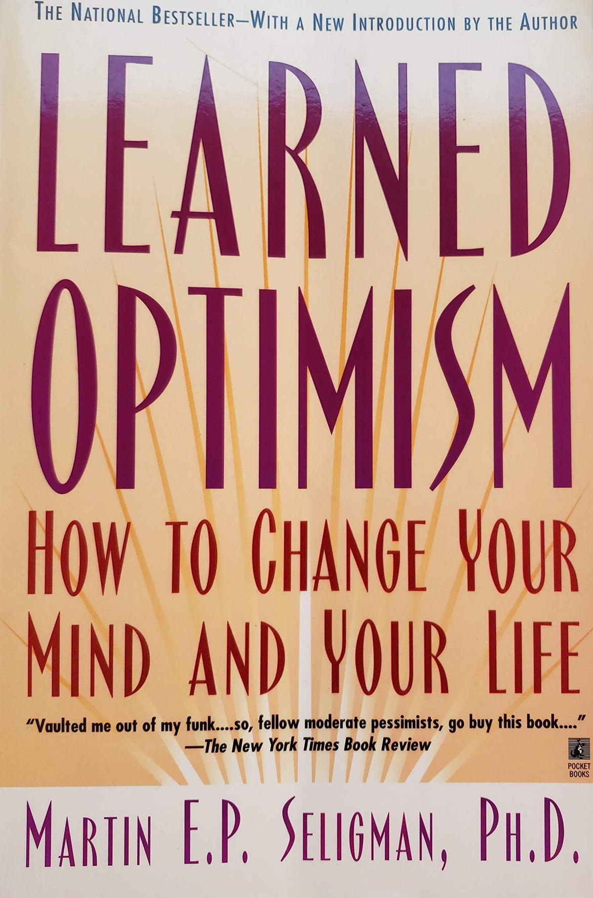 Learned Optimism: How to Change Your Mind and Your Life
