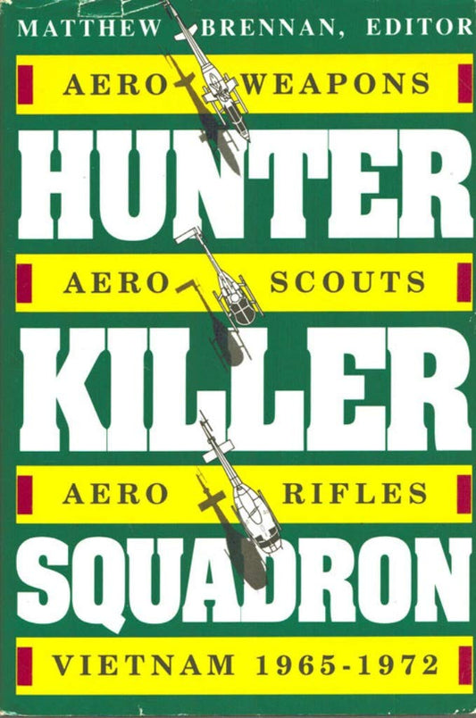 Hunter-Killer Squadron: Aero-Weapons, Aero-Scouts, Aero-Rifles (Vietnam 1965-1972) - 9509