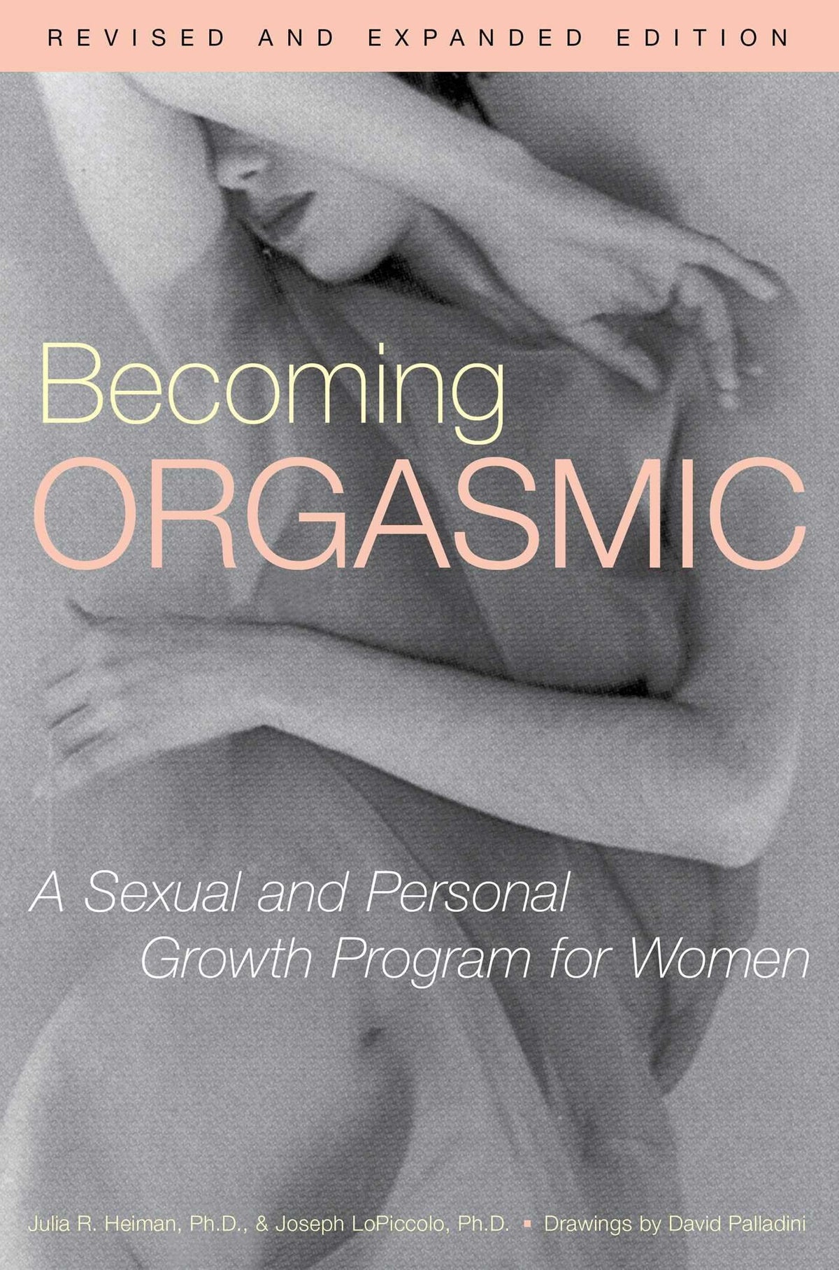 Becoming Orgasmic: A Sexual and Personal Growth Program for Women